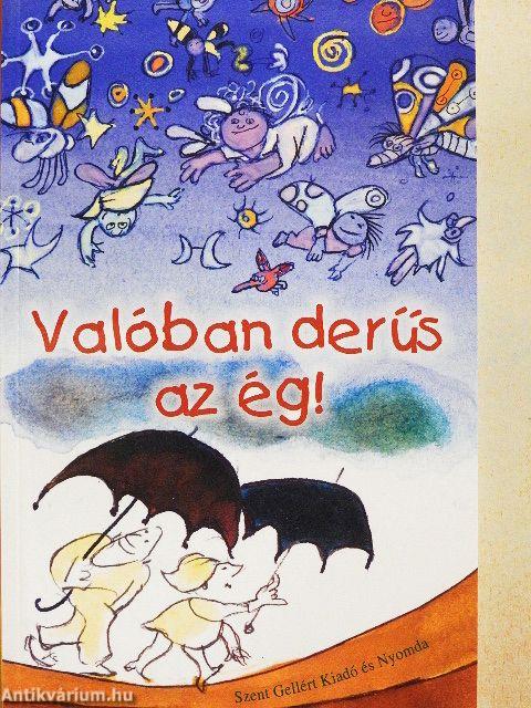 Valóban derűs az ég!