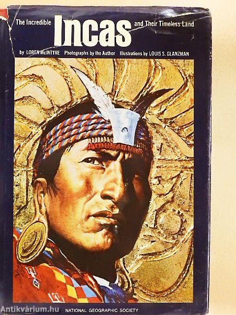 The Incredible Incas and Their Timeless Land