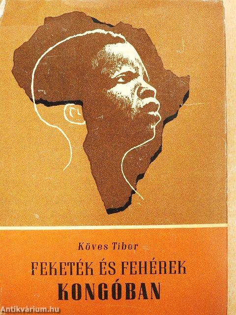 Feketék és fehérek Kongóban