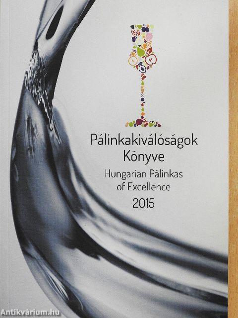 Pálinkakiválóságok Könyve 2015