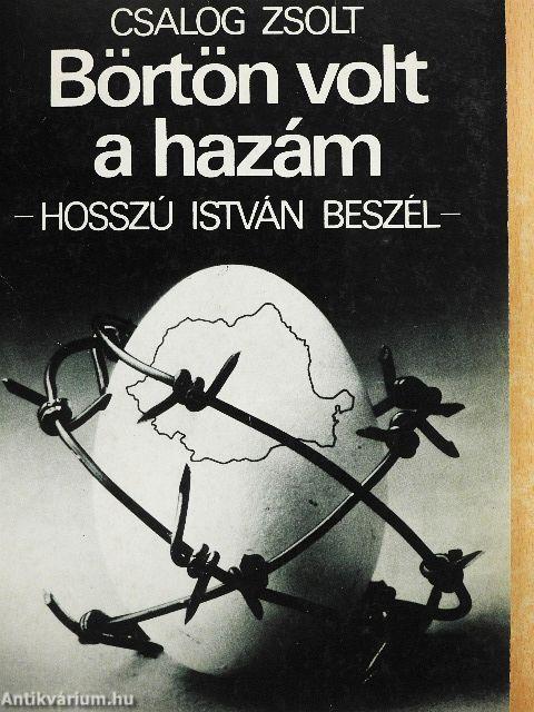 Börtön volt a hazám