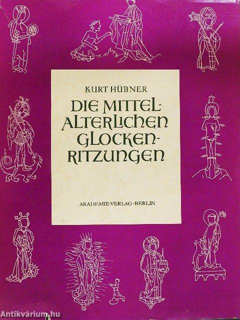 Die mittelalterlichen Glockenritzungen