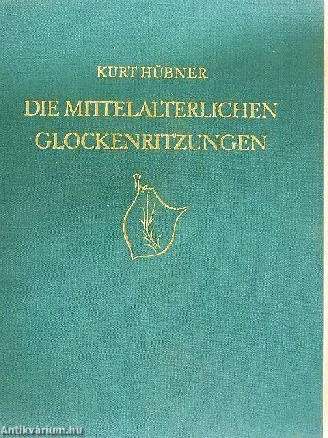 Die mittelalterlichen Glockenritzungen