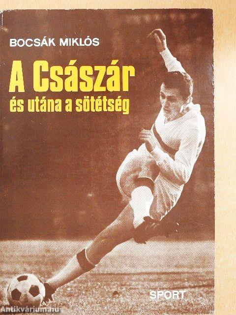 A Császár és utána a sötétség