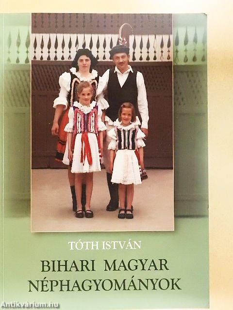Bihari Magyar Néphagyományok