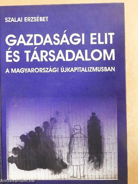 Gazdasági elit és társadalom a magyarországi újkapitalizmusban