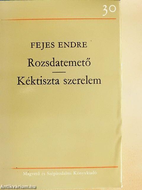 Rozsdatemető/Kéktiszta szerelem