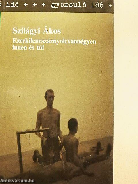 Ezerkilencszáznyolcvannégyen innen és túl