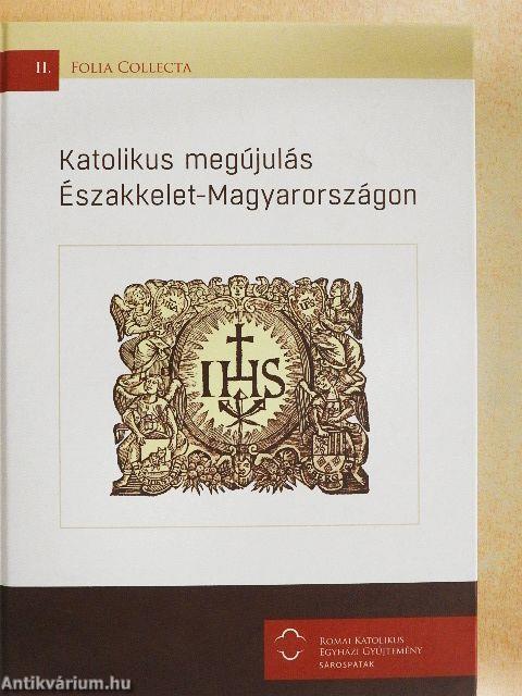 Katolikus megújulás Északkelet-Magyarországon