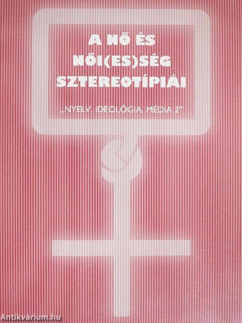 A nő és női(es)ség sztereotípiái