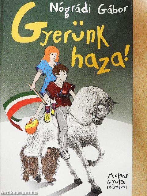 Gyerünk haza!