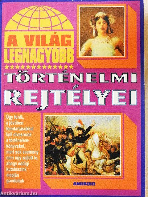 A világ legnagyobb történelmi rejtélyei