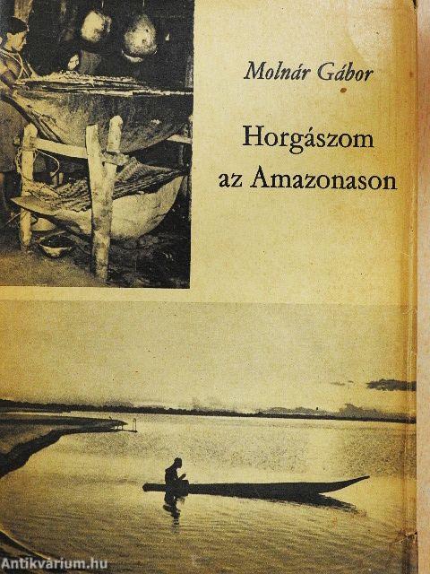 Horgászom az Amazonason