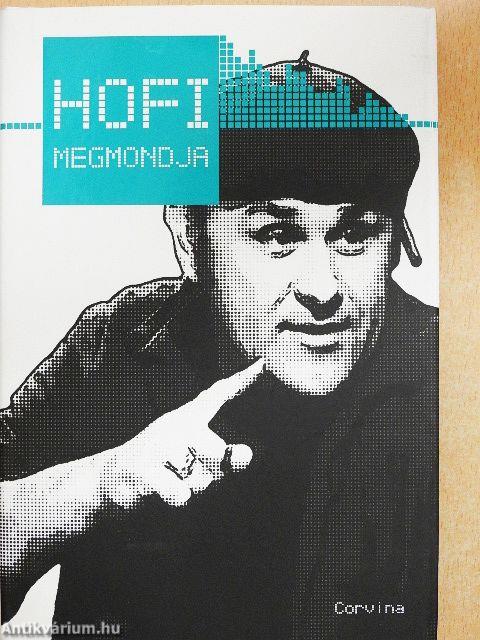 Hofi megmondja