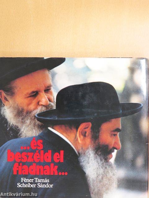 ...és beszéld el fiadnak...