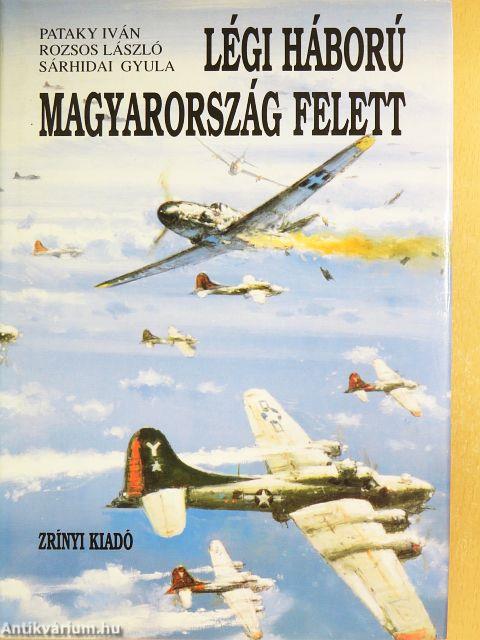 Légi háború Magyarország felett I-II.