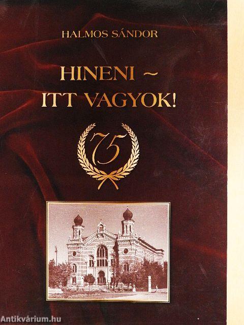Hineni - Itt vagyok! - 75