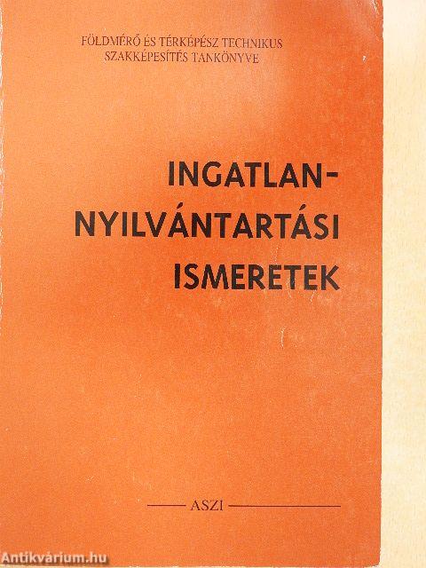 Ingatlan-nyilvántartási ismeretek