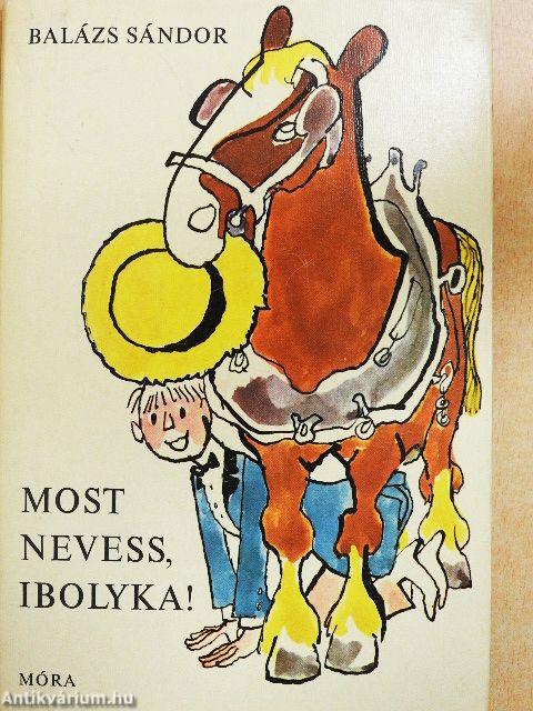 Most nevess, Ibolyka!