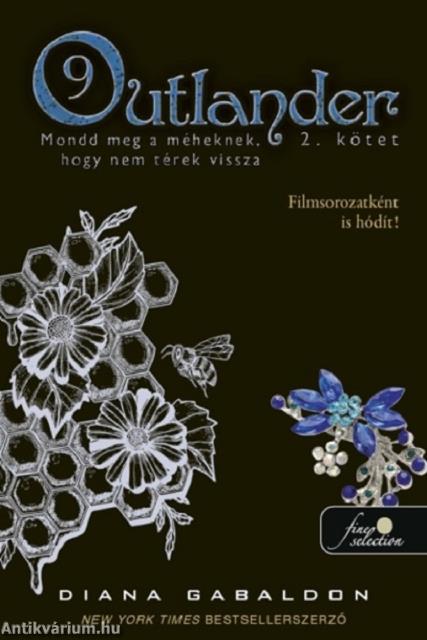 Outlander 9/2 - Mondd meg a méheknek, hogy nem térek vissza