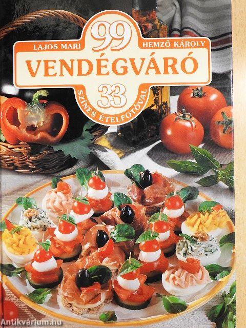99 vendégváró 33 színes ételfotóval