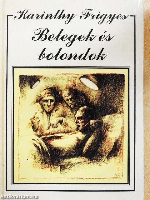 Betegek és bolondok