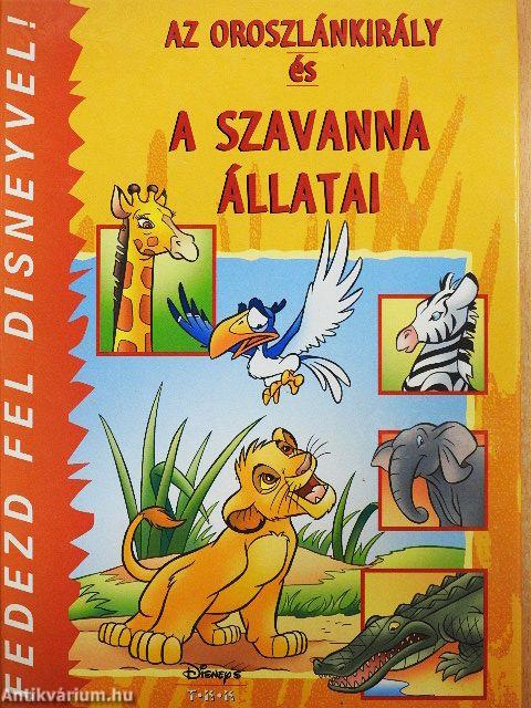 Az oroszlánkirály és a szavanna állatai