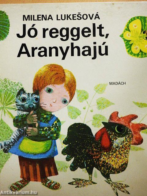 Jó reggelt, Aranyhajú