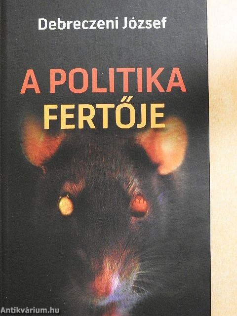 A politika fertője