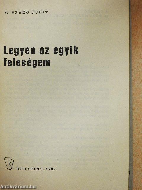 Legyen az egyik feleségem