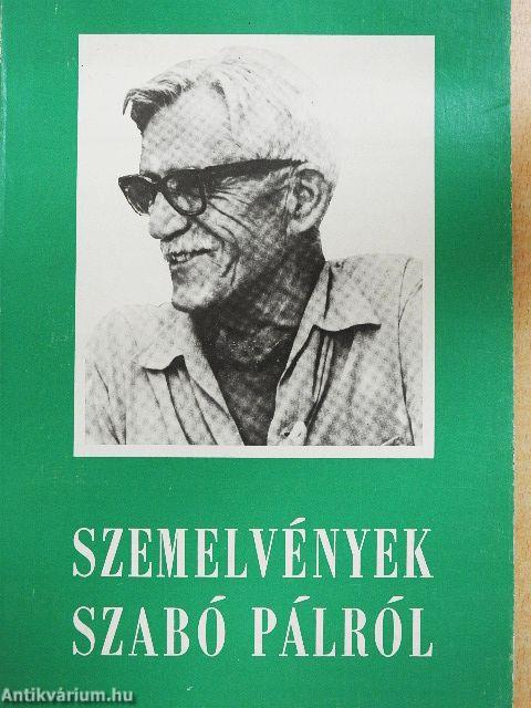 Szemelvények Szabó Pálról