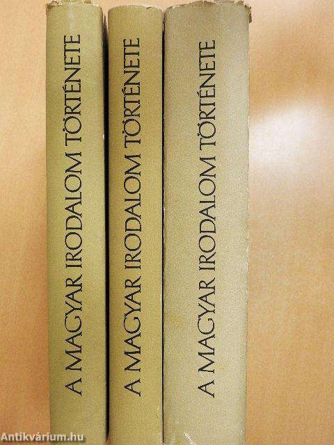 A magyar irodalom története I-III.