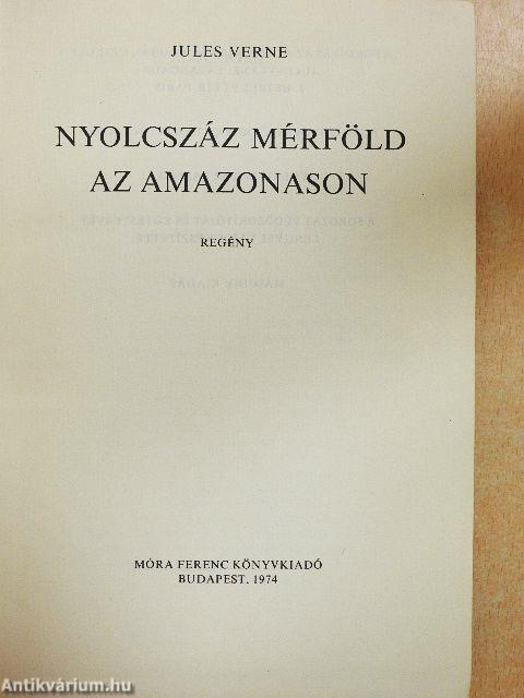Nyolcszáz mérföld az Amazonason