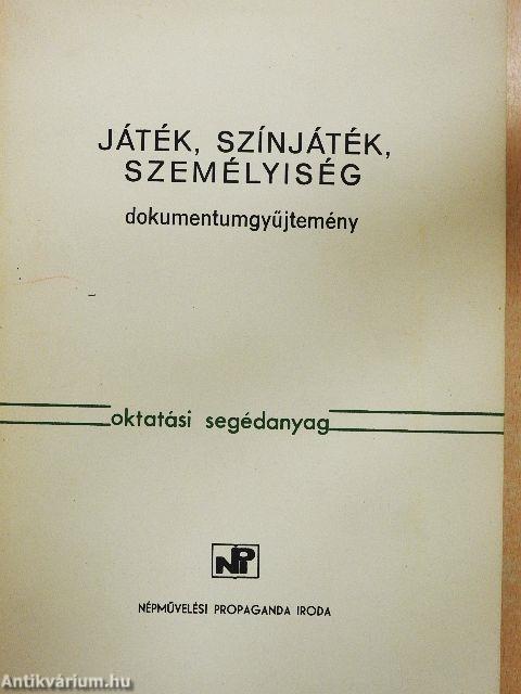 Játék, színjáték, személyiség