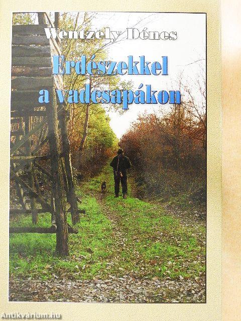 Erdészekkel a vadcsapákon