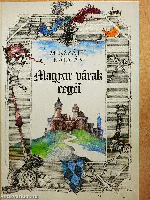 Magyar várak regéi