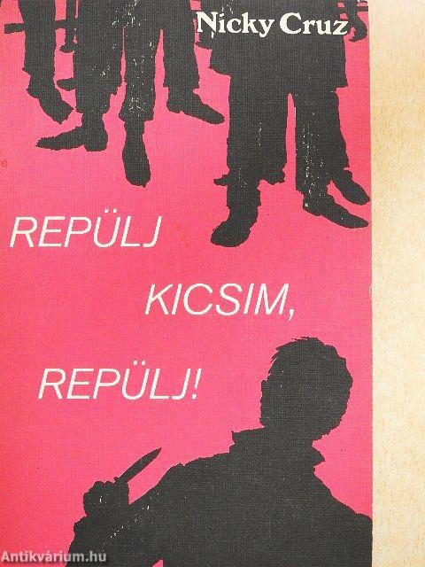 Repülj kicsim, repülj!