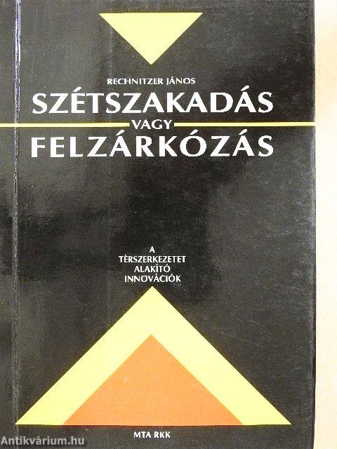 Szétszakadás vagy felzárkózás