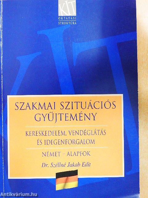 Szakmai szituációs gyűjtemény - Német - alapfok