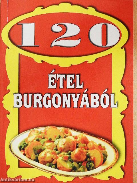 120 étel burgonyából