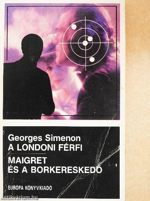 A londoni férfi/Maigret és a borkereskedő