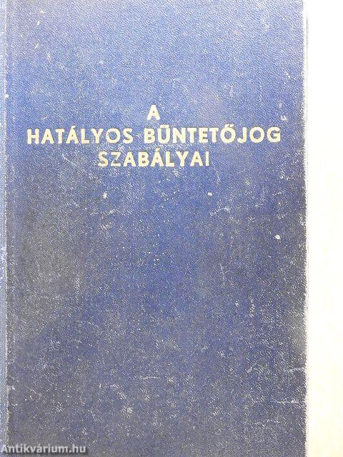 A hatályos büntetőjog szabályai