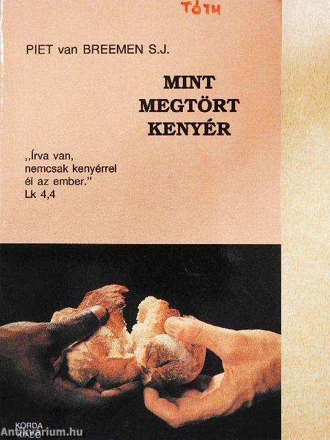 Mint megtört kenyér