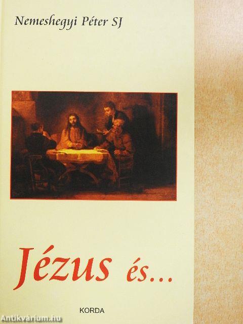 Jézus és...