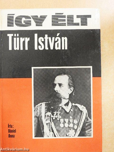 Így élt Türr István