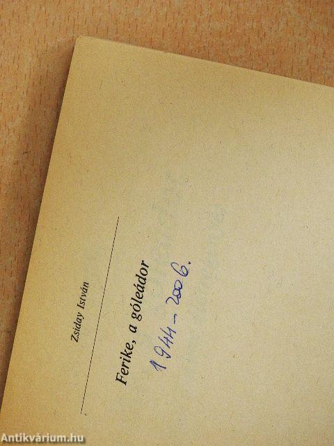 Ferike, a góleádor