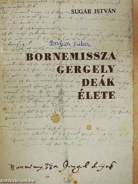 Bornemissza Gergely Deák élete