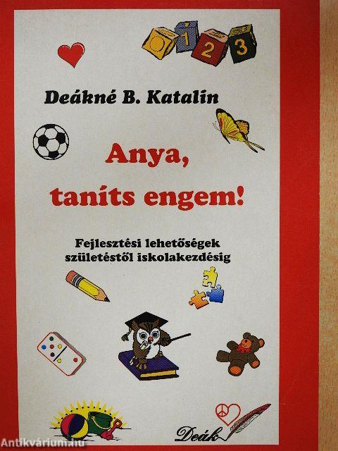 Anya, taníts engem!