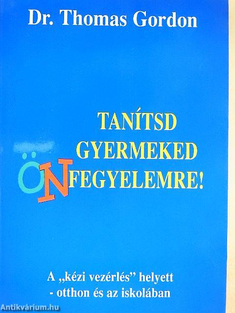 Tanítsd gyermeked önfegyelemre!