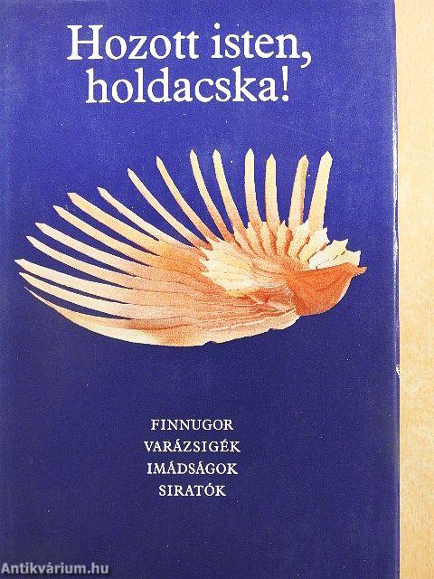 Hozott isten, holdacska!